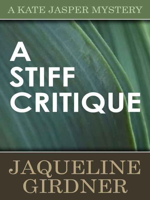 Title details for A Stiff Critique by Jaqueline Girdner - Available
